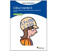 CALCUL MENTAL 6 SANTILLANA QUADERNS (SIN COLECCION)
