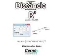 Calculando A Distância Entre Pontos No R3 Usando O Visual C# (ebook)