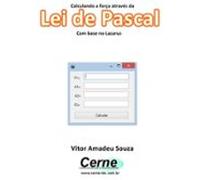 Calculando A Força Através Da Lei De Pascal Com Base No Lazarus (eboo