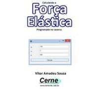 Calculando A Força Elástica Programado No Lazarus (ebook)