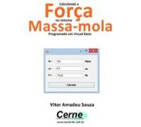 Calculando A Força No Sistema Massa-mola Programado Em Visual Basic (