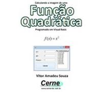 Calculando A Imagem De Uma Função Quadrática Programado Em Visual Basi