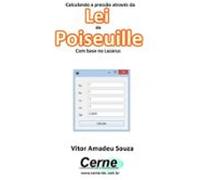 Calculando A Pressão Através Da Lei De Poiseuille Com Base No Lazarus