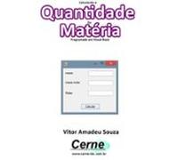 Calculando A Quantidade De Matéria Programado Em Visual Basic (ebook)