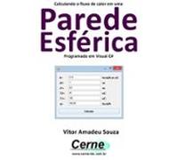 Calculando O Fluxo De Calor Em Uma Parede Esférica Programado Em Visua