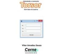 Calculando O Momento Torsor Com Base No Lazarus (ebook)
