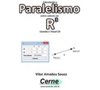 Calculando O Paralelismo Entre Vetores No R3 Usando O Visual C# (ebook