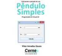 Calculando O Período De Um Pêndulo Simples Programado Em Visual C# (eb