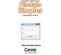 Calculando O Período De Um Pêndulo Simples Programado No Lazarus (eboo