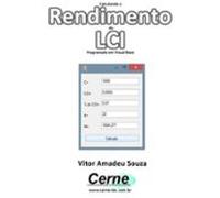 Calculando O Rendimento Do Lci Programado Em Visual Basic (ebook)