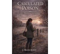 Calculated Poison: 1 (The Ivy Ashcroft Mysteries)