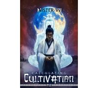 Calculating Cultivation: A Xianxia Progression Fantasy