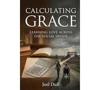 Calculating Grace: Learning Love Across the Social Divide