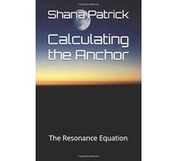 Calculating the Anchor: The Resonance Equation