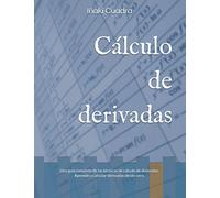 Cálculo de derivadas: Una guía completa de las técnicas de cálculo de derivadas. Aprende a calcular derivadas desde cero.