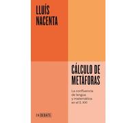 Cálculo de metáforas (Serie ENDEBATE): La confluencia de lengua y matemática en el S. XXI