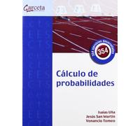 CÁLCULO DE PROBABILIDADES: 354 EJERCICIOS DESARROLLADOS (SIN COLECCION)