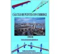 Calculo De Puentes Con Csibridge: Con Aplicaciones Practicas. Tomo Iii