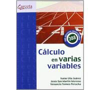CALCULO EN VARIAS VARIABLES: 388 EJERCICIOS DESARROLLADOS (SIN COLECCION)