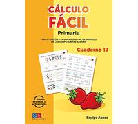 Cálculo fácil 13 / Editorial GEU / 4º Primaria / Mejora la capacidad de cálculo / Recomendado como apoyo / Con actividades sencillas