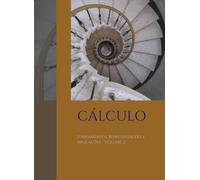Cálculo: Fundamentos, Representações e Aplicações - VOLUME 2
