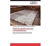 Cálculo geotécnico de cimentaciones: Alternativas de formulación al CTE