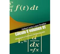 Cálculo II volumen 01: Integración y Funciones de Una Variable (Licenciatura en Física)