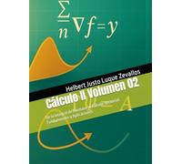 Cálculo II Volumen 02: De la Integral de Riemann al Cálculo Vectorial: Fundamentos y Aplicaciones (Licenciatura en Física)