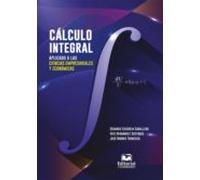 Cálculo Integral Aplicado A Las Ciencias Empresariales Y Económicas (e