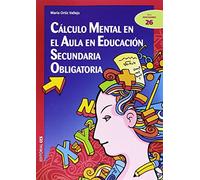Cálculo Mental En El Aula En Educación Secundaria Obligatoria (Ciudad de las Ciencias) - 9788490231845