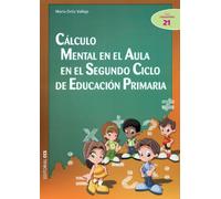 Cálculo mental en el aula en el Segundo Ciclo de Educación Primaria: 21 (Ciudad de las Ciencias)