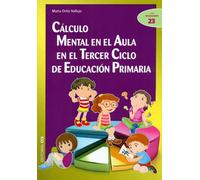 Calculo Mental En El Aula En El Tercer Ciclo De Educacion Primari A