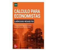 Cálculo para economistas. Ejercicios resueltos: Ejercicios resueltos - 9788448618292
