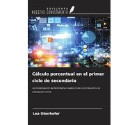 Cálculo porcentual en el primer ciclo de secundaria: La modelización de fenómenos reales como contribución a la educación cívica