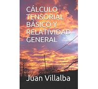 CÁLCULO TENSORIAL BÁSICO Y RELATIVIDAD GENERAL