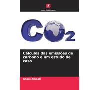Cálculos das emissões de carbono e um estudo de caso