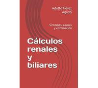 Cálculos renales y biliares: Síntomas, causas y eliminación: 35 (Tratamiento natural)