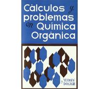Cálculos y problemas en química orgánica (SIN COLECCION)