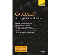 Calculus: A Complete Introduction: The Easy Way to Learn Calculus (Teach Yourself)