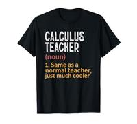 Calculus Definición del Profesor Igual Que Normal Solo más Fresco Camiseta