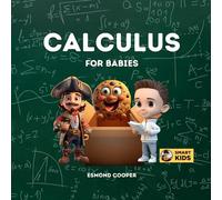 Calculus for Babies: Baby Steps into Calculus