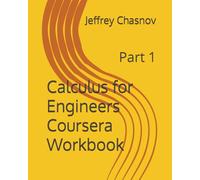 Calculus for Engineers Coursera Workbook: Part 1