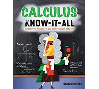 Calculus Know-It-All: Beginner To Advanced, And Everything In Between (ELECTRONICS)