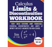 Calculus Limits & Discontinuities Workbook 1000+ MCQs Covering Jump, Removable, Essential Discontinuities and Limits at Infinity with Key Answers For High School Grades 10-12