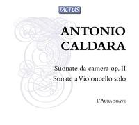 Caldara, a. - Caldara: Suonate Da Camera Op. Ii;... / L'Aura Soave