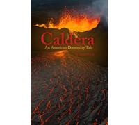 Caldera: An American Doomsday Tale