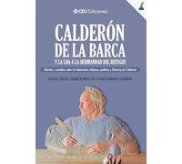 Calderón de la Barca y la loa a la Hermandad del Refugio. Edición y estudios sobre la dimensión religiosa, política y literaria de Calderón: 12 (Literatura)