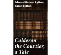 Calderon The Courtier A Tale (ebook)