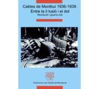 caldes de montbui (1936-1939): entre la il·lusio i el dol: revolu cio