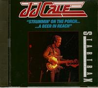 Cale, J.J. - Strummin' On The Porch - A Beer In Reach